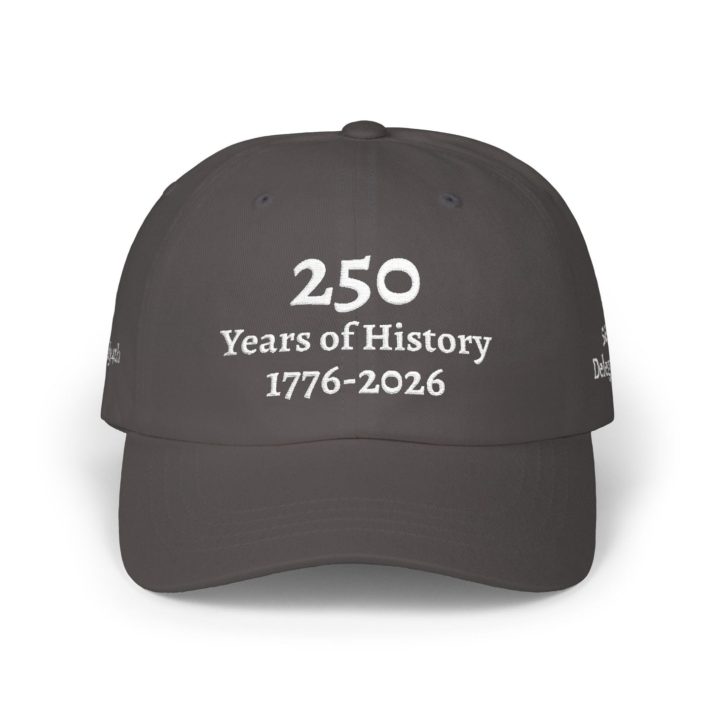 250 Years of History 1776–2026 Embroidered Hat