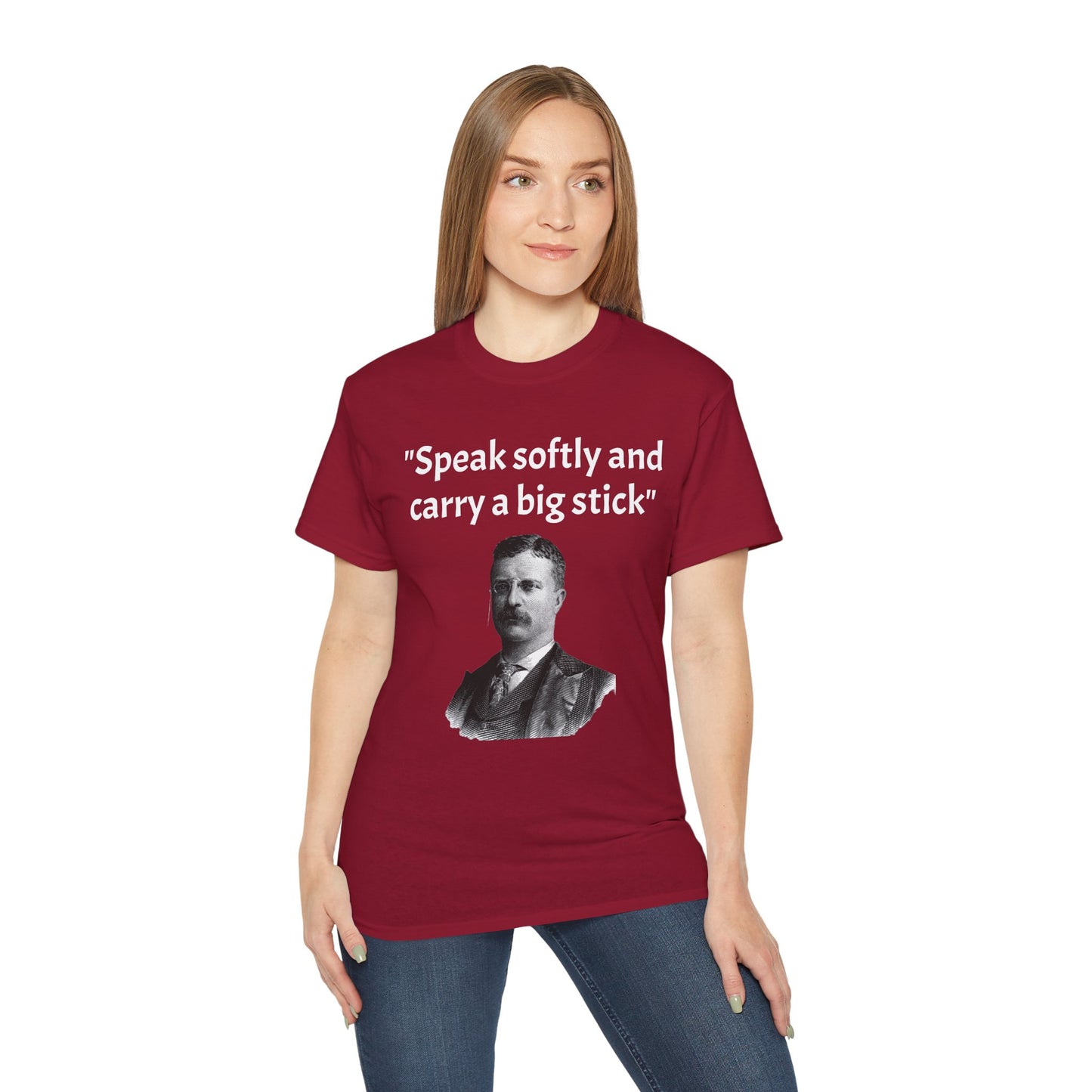 Theodore Roosevelt "Speak Softly and Carry a Big Stick" T-Shirt