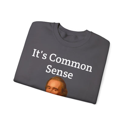 It's Common Sense Sweatshirt