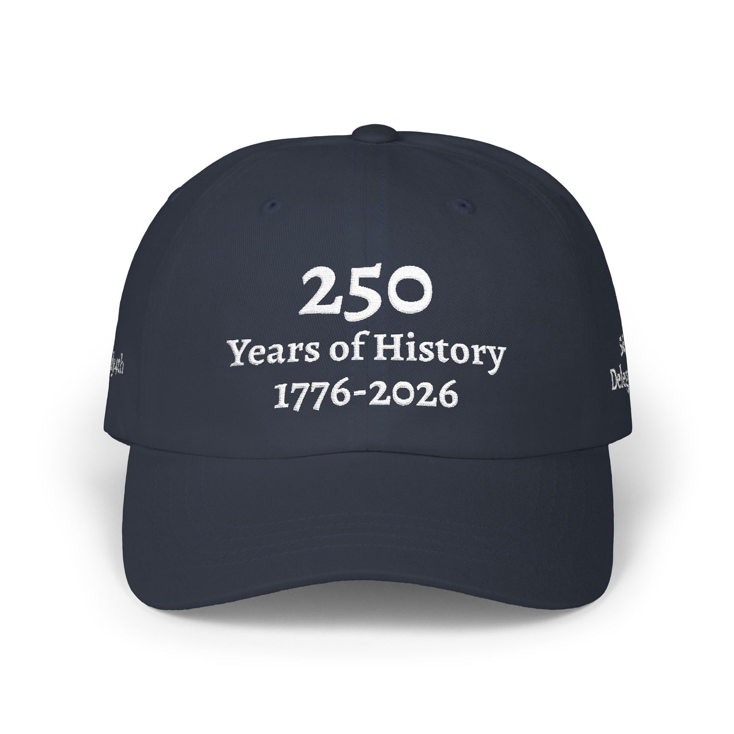 250 Years of History 1776–2026 Embroidered Hat
